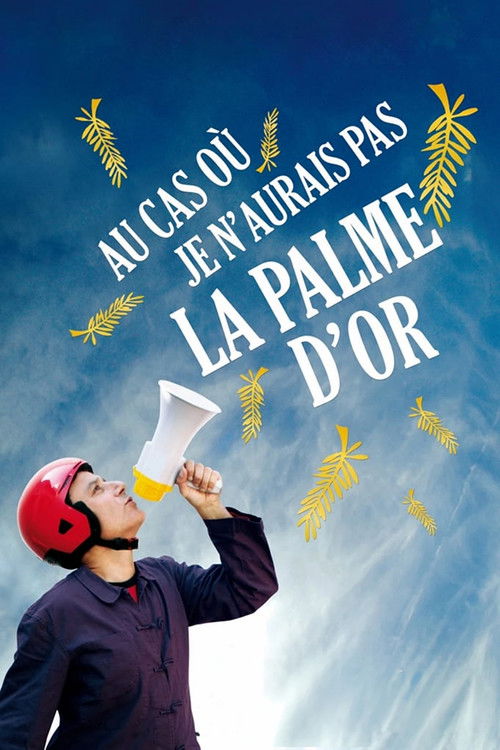 Movie poster for Au cas où je n'aurais pas la palme d'or (2011)
