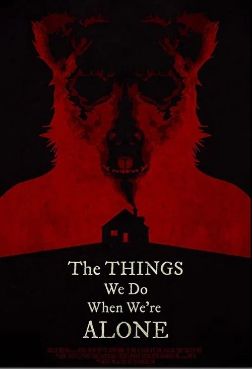 Movie poster for The Things We Do When We're Alone (2021)