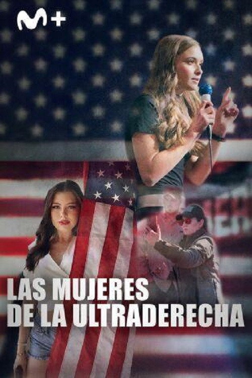 Movie poster for Las mujeres de la ultraderecha (2024)