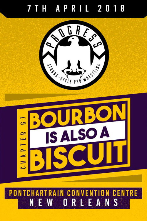 Movie poster for PROGRESS Chapter 67: Bourbon Is Also A Biscuit (2018)