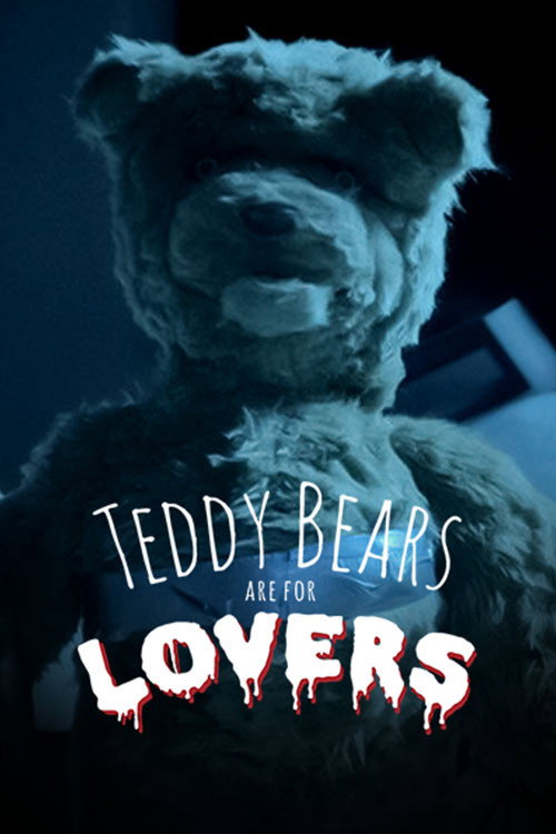 Movie poster for Teddy Bears Are for Lovers (2016)