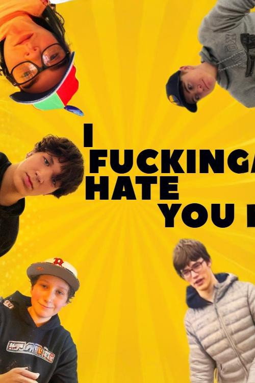 Series poster for I Fucking Hate You (2025)