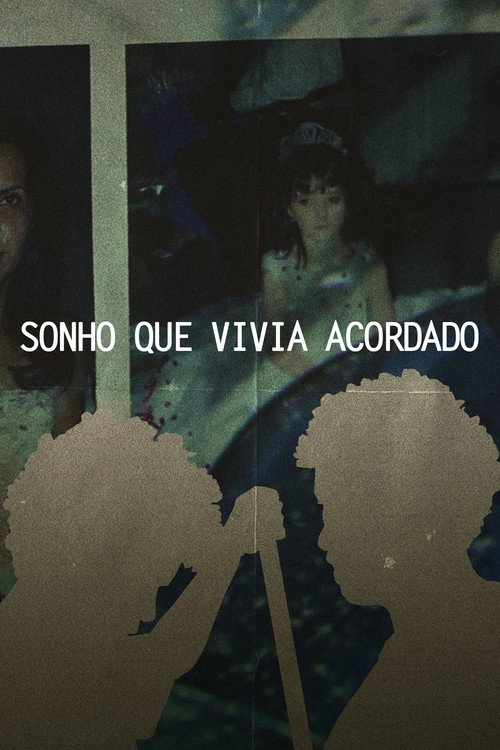 Movie poster for SONHO QUE VIVIA ACORDADO (2025)