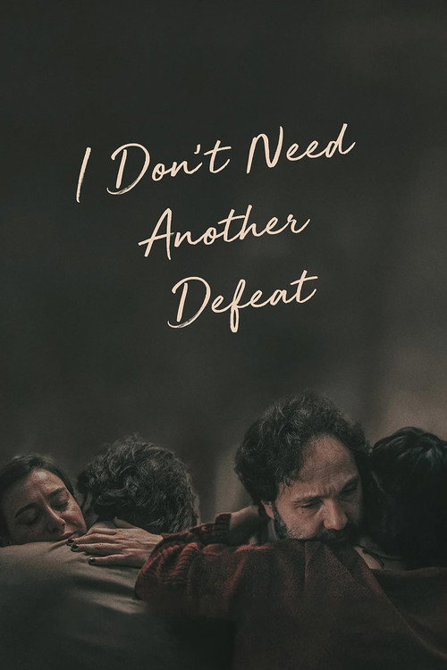 Movie poster for I Don't Need Another Defeat (2023)