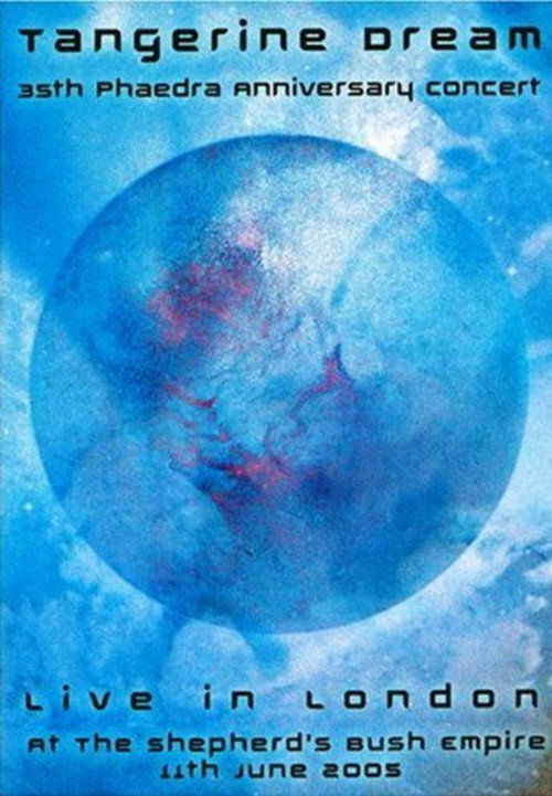 Movie poster for Tangerine Dream - Live in London at Shepherds Bush Empire (2007)