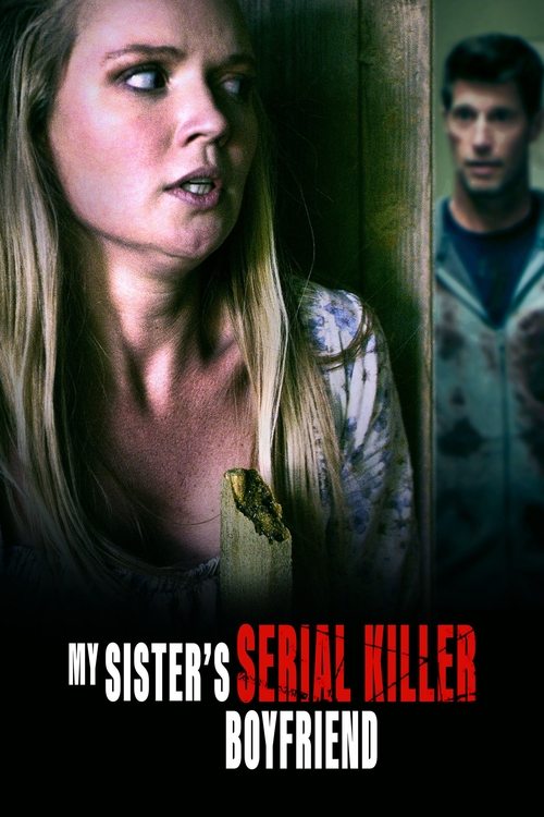 Movie poster for My Sister's Serial Killer Boyfriend (2023)