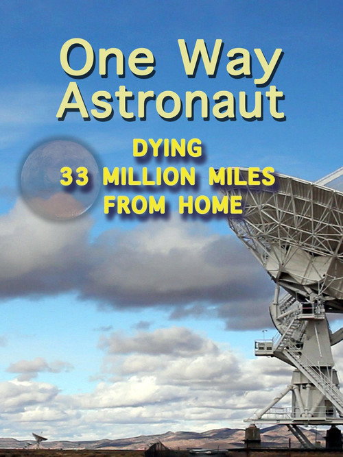 Movie poster for One Way Astronaut (2013)