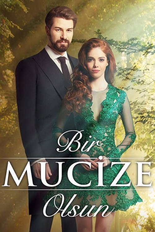 Series poster for Bir Mucize Olsun (2018)
