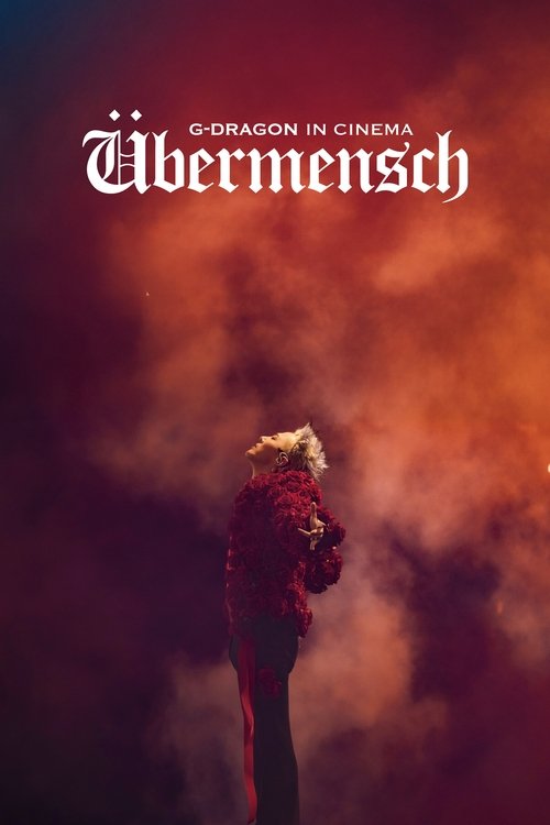 Movie poster for G-DRAGON IN CINEMA [Übermensch] (2025)