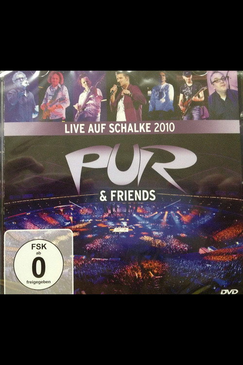 Movie poster for Pur & Friends: Live auf Schalke 2010 (2010)