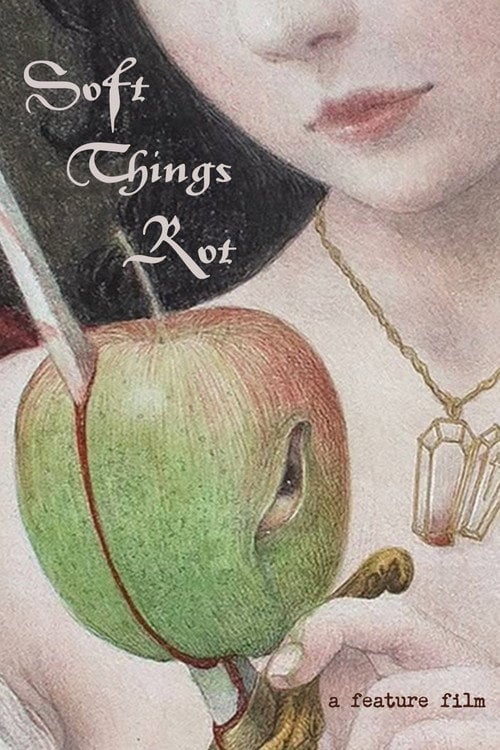 Movie poster for Soft Things Rot (2027)