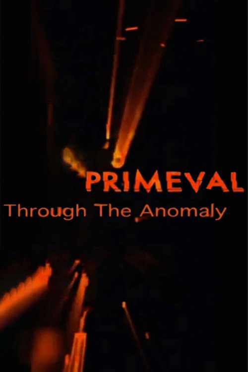 Movie poster for Primeval: Through the Anomaly (2008)