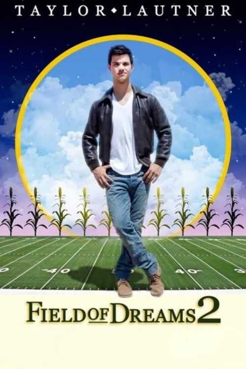 Movie poster for Field of Dreams 2: Lockout (2011)