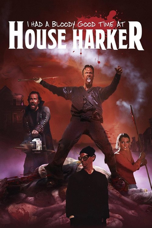 Movie poster for I Had A Bloody Good Time At House Harker (2016)