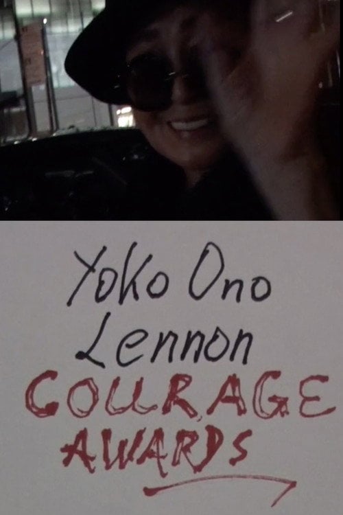 Movie poster for Yoko Ono Lennon's Courage Awards 2016: Laurie Anderson, Mohammad el Gharani, Eileen Boxer, RoseLee Goldberg, LoftOpera (2016)