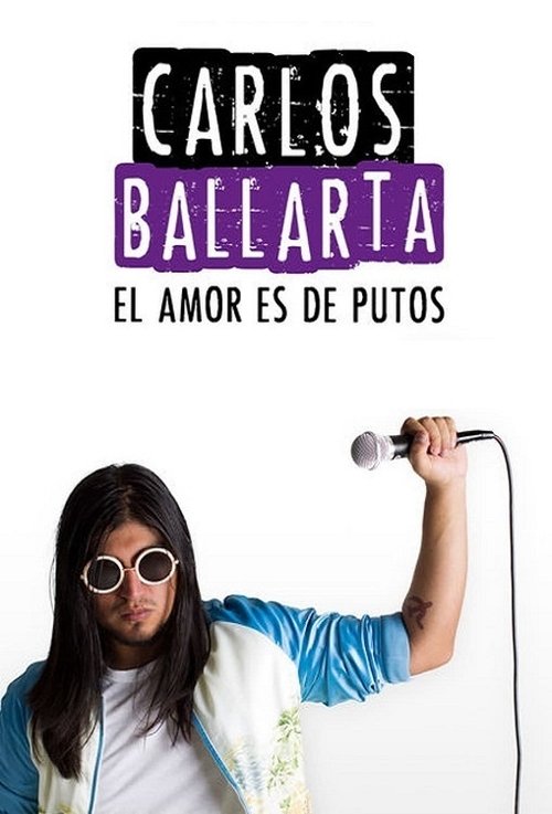 Movie poster for Carlos Ballarta: el amor es de putos (2016)