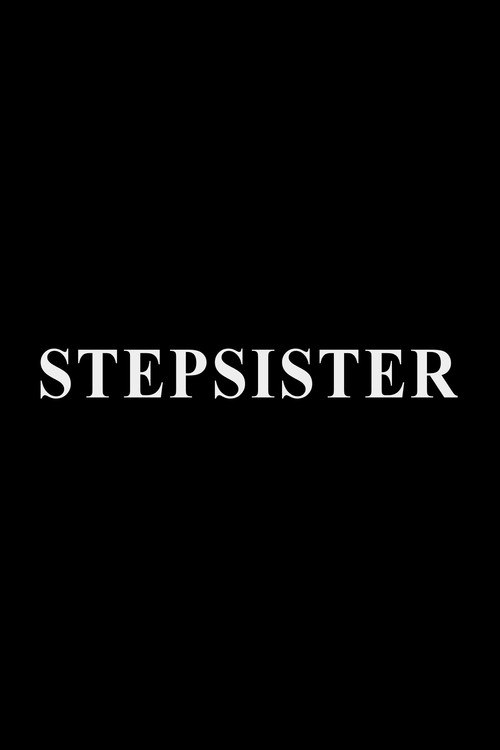 Movie poster for Stepsister (2013)