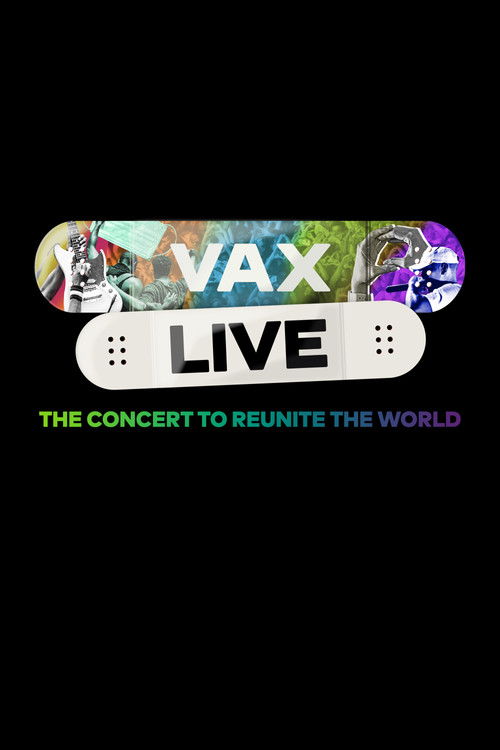 Movie poster for Vax Live: The Concert to Reunite the World (2021)