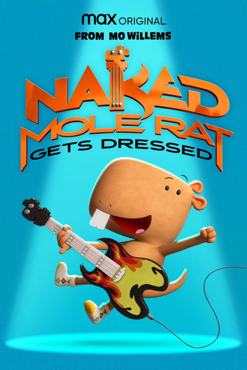 Movie poster for Naked Mole Rat Gets Dressed: The Underground Rock Experience (2022)