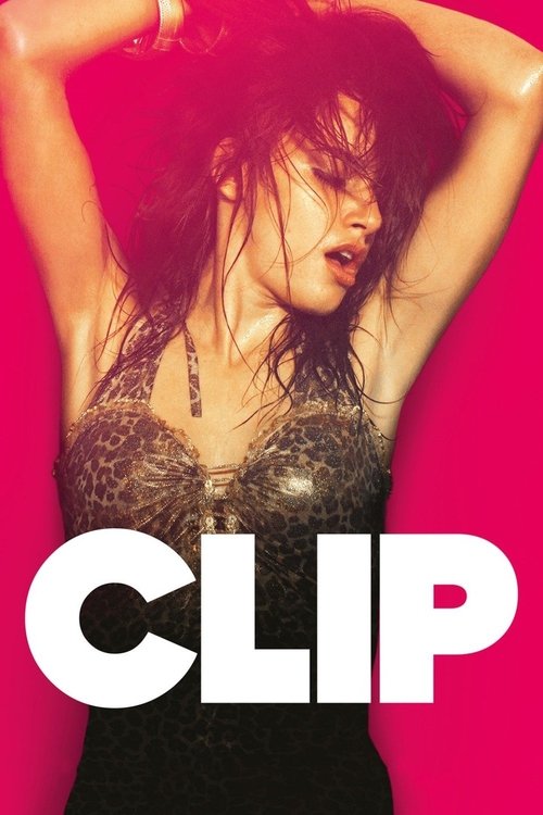 Movie poster for Clip (2012)