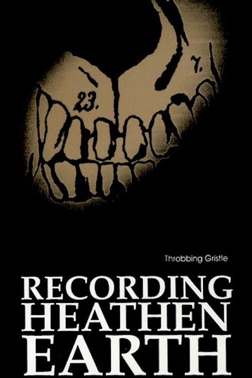 Movie poster for Throbbing Gristle: Recording Heathen Earth (1980)