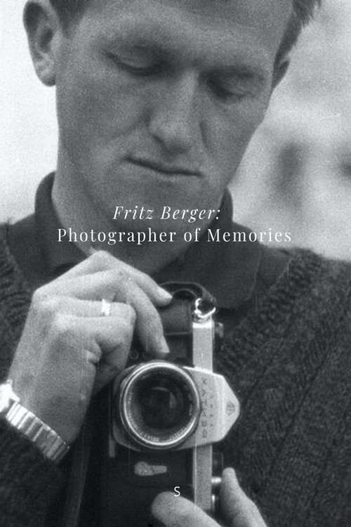 Movie poster for Fritz Berger: The Photographer of Memories (2016)