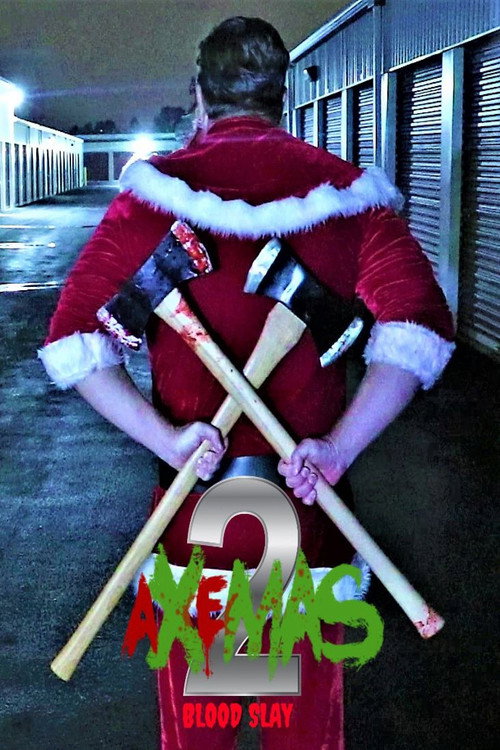Movie poster for Axemas 2: Blood Slay (2018)