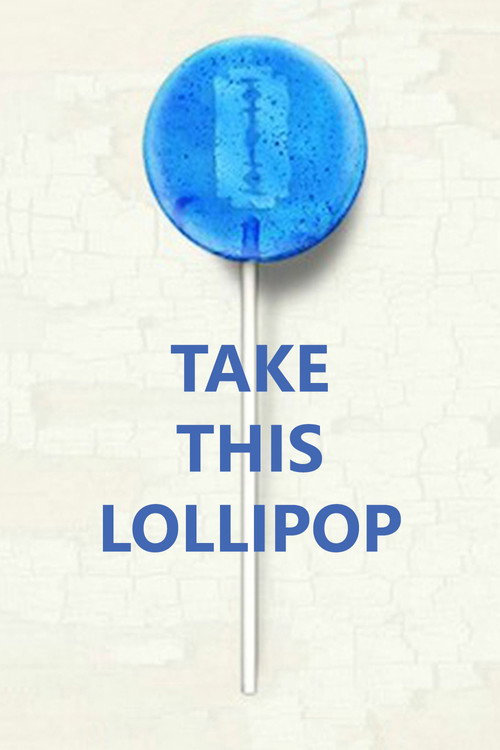 Movie poster for Take This Lollipop (2011)