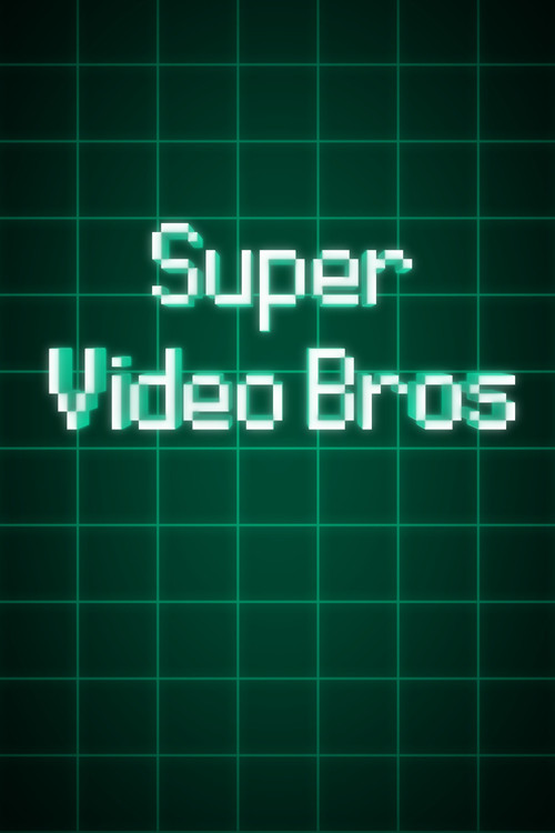 Movie poster for Super Video Bros (2018)