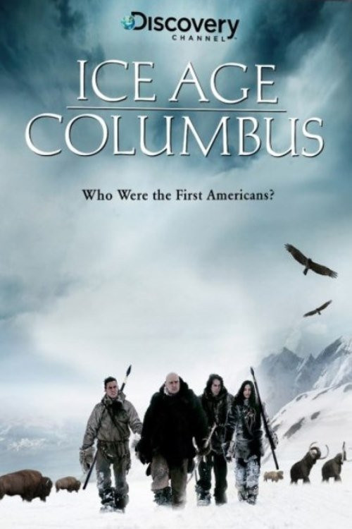 Movie poster for Ice Age Columbus: Who Were the First Americans? (2005)