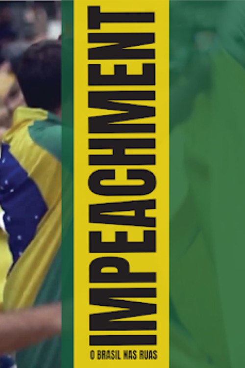 Movie poster for Impeachment: O Brasil nas Ruas (2024)