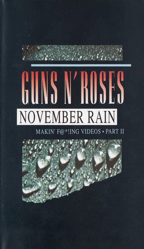 Movie poster for Guns N' Roses: Makin' F@*!ing Videos Part II - November Rain (1993)