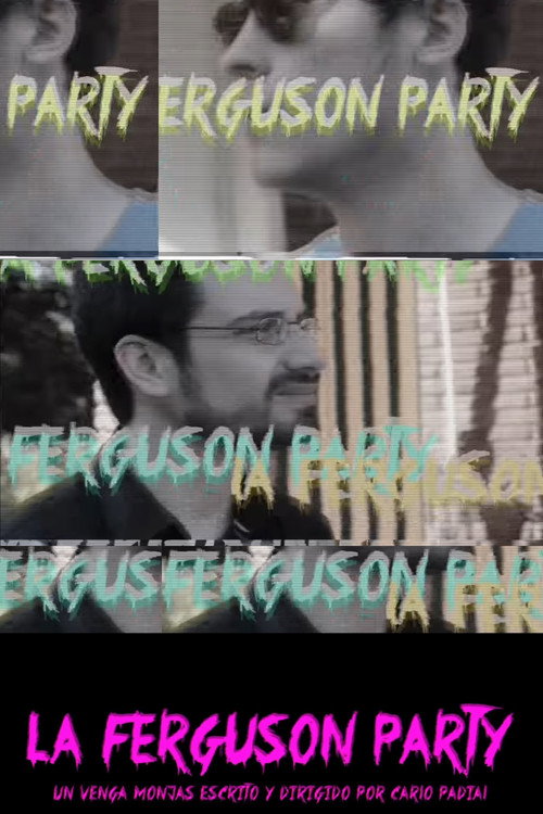 Movie poster for Venga Monjas: La Ferguson Party (2013)