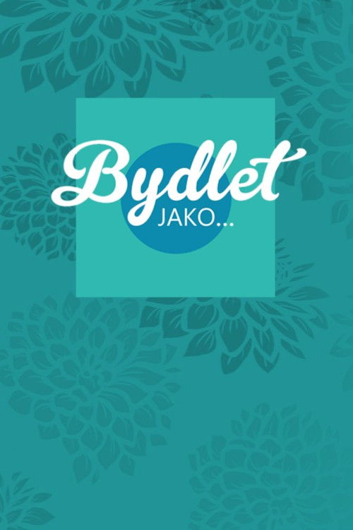 Bydlet jako... poster