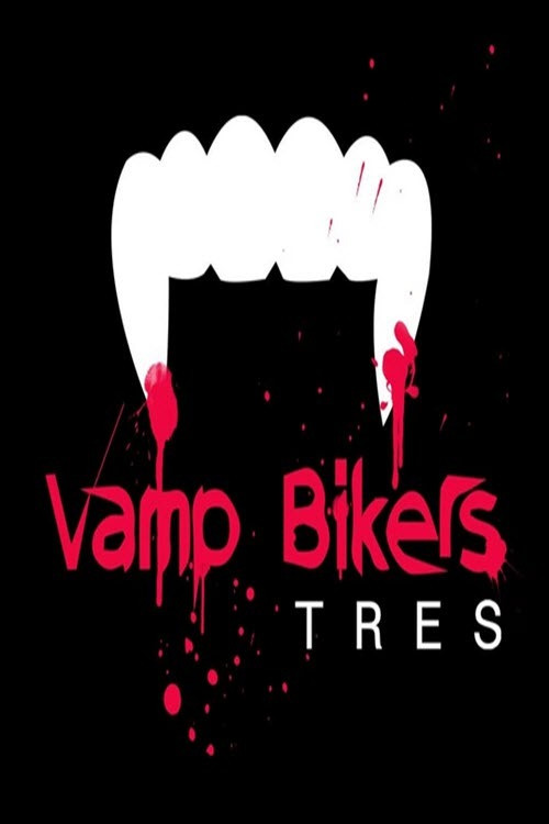 Movie poster for Vamp Bikers Tres (2016)