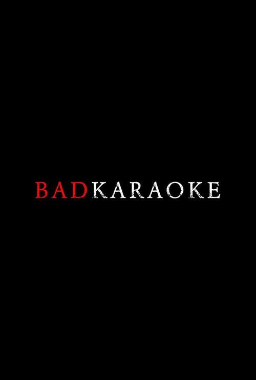 Movie poster for Bad Karaoke