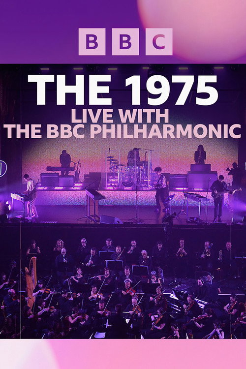 Movie poster for The 1975: Live with the BBC Philharmonic (2017)