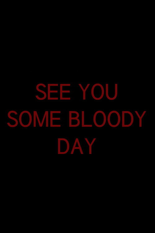 Movie poster for See You Some Bloody Day (2016)