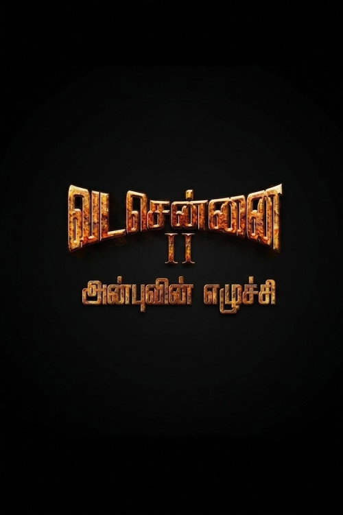 Movie poster for Vada Chennai II: Anbuvin Ezhichi