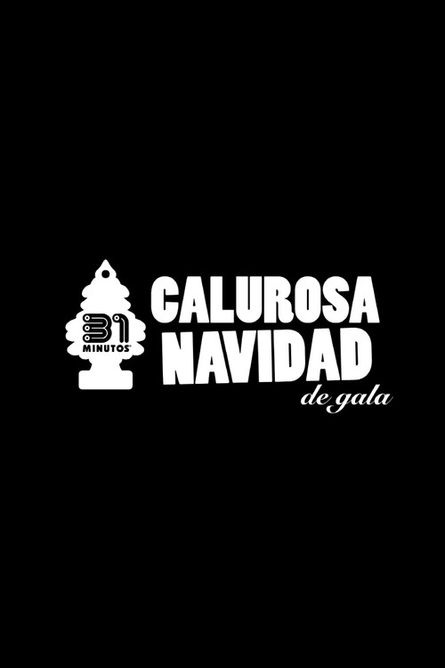 Movie poster for 31 Minutos: Calurosa Navidad de Gala (2015)