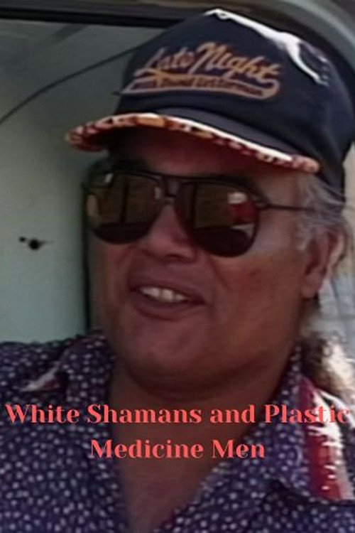 Movie poster for White Shamans and Plastic Medicine Men (1996)