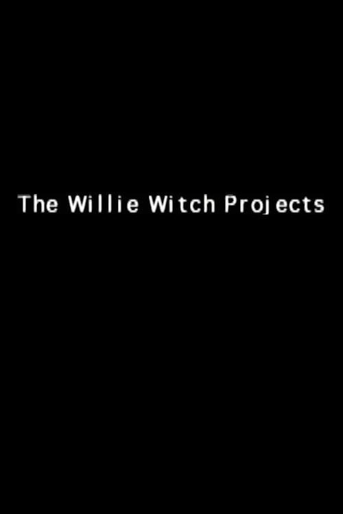 Movie poster for The Willie Witch Projects (1999)
