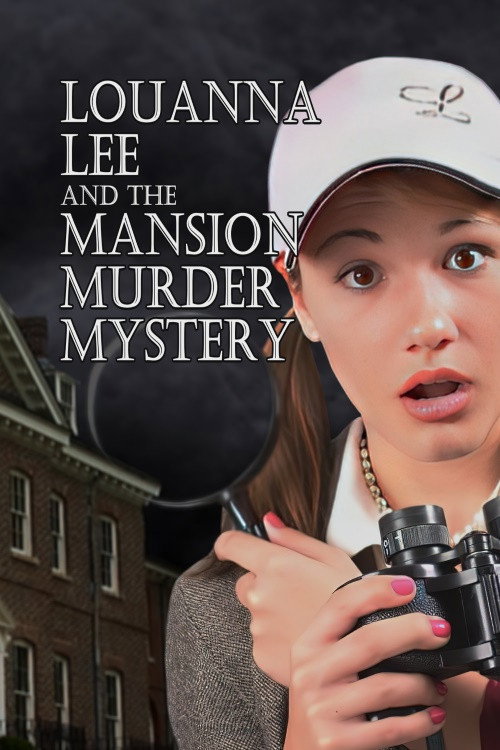 Movie poster for Louanna Lee and The Mansion Murder Mystery (2011)