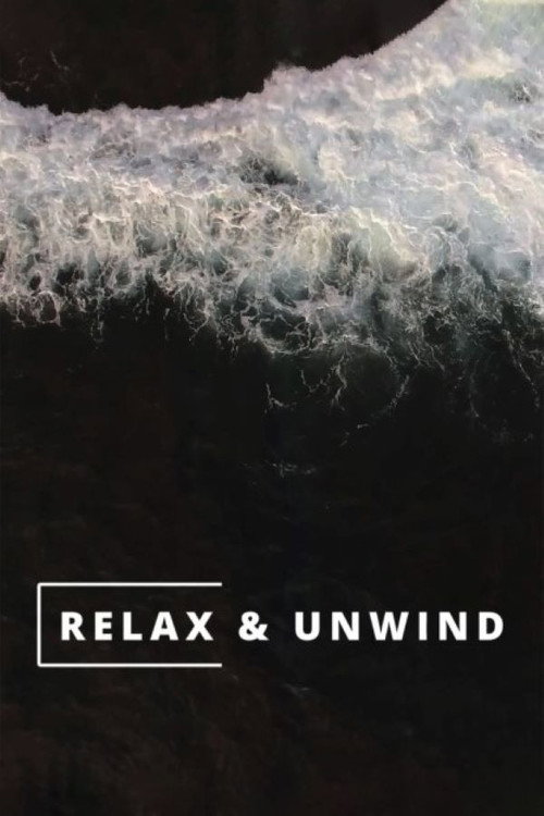 Movie poster for Relax & Unwind (2023)