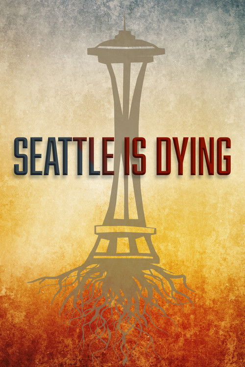 Movie poster for Seattle is Dying (2019)