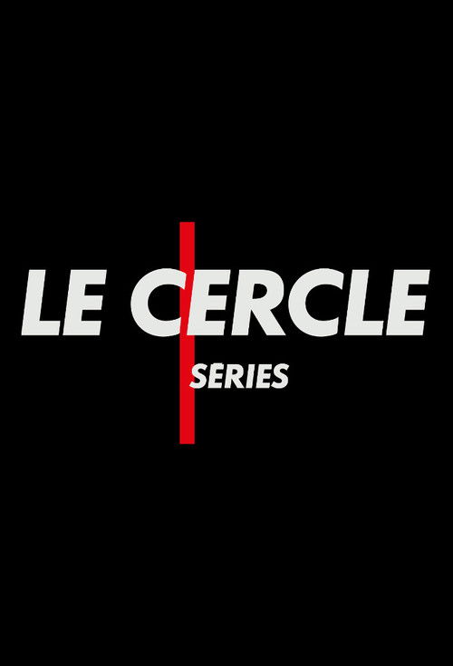 Le Cercle Séries poster