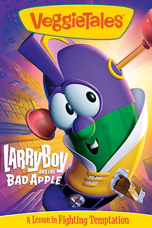 Movie poster for VeggieTales: LarryBoy and the Bad Apple (2006)