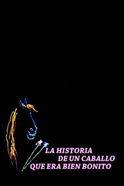 Movie poster for La historia de un caballo que era bien bonito (1998)