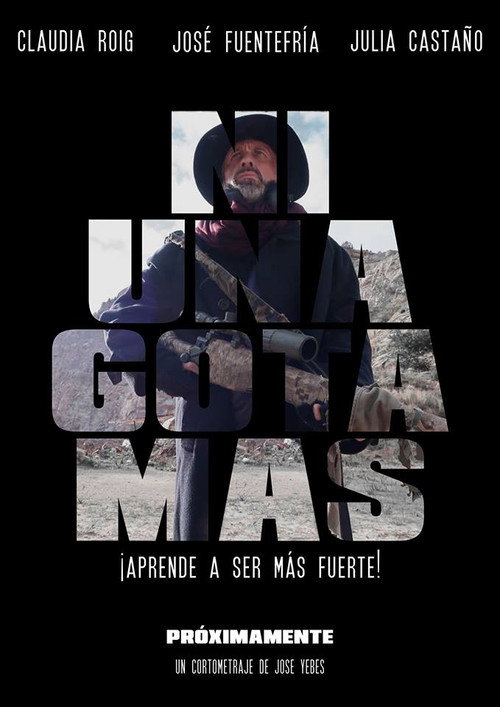 Movie poster for Ni una gota más (2018)