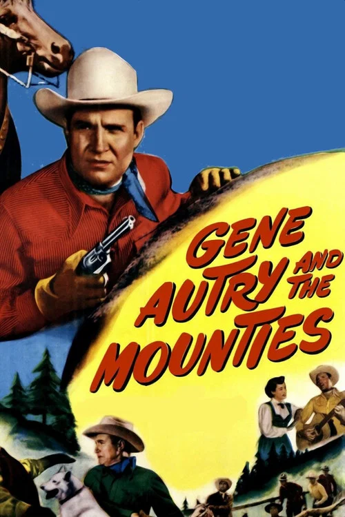 Movie poster for Gene Autry and the Mounties (1951)